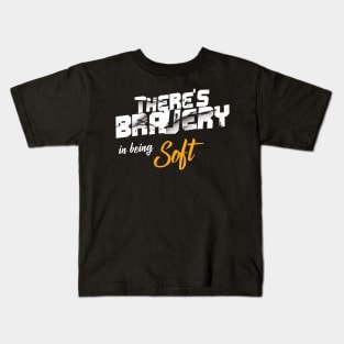 Fitness Gym Motivational Quote There's Bravery In Being Soft Kids T-Shirt